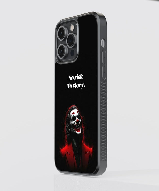 No Risk No Story Joker Glass Case