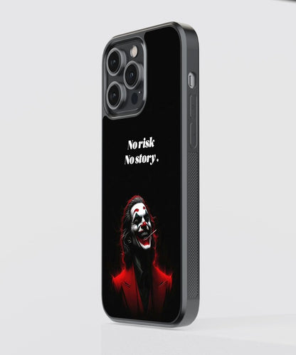 No Risk No Story Joker Glass Case
