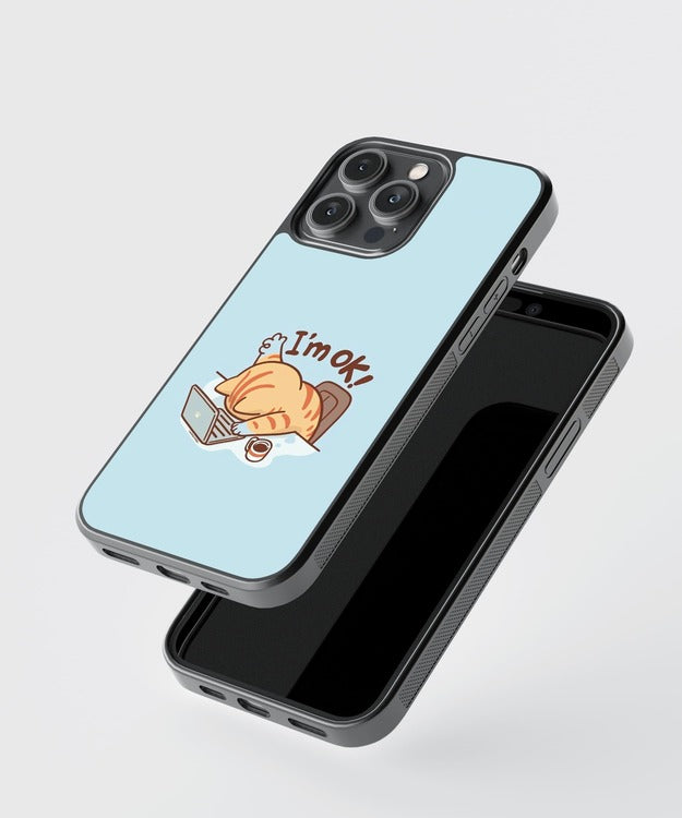 I'm Ok Cat Glass Case